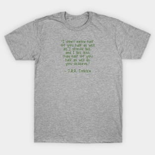 Tolkien's wisdom T-Shirt